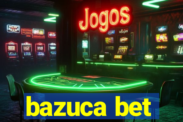 bazuca bet